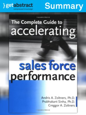 cover image of The Complete Guide to Accelerating Sales Force Performance (Summary)